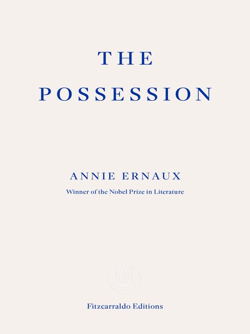 Title details for The Possession by Annie Ernaux - Available